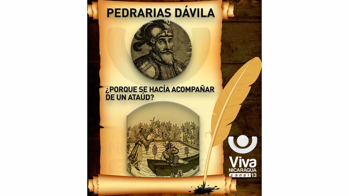 Pedrarias Davila, ¿Porque se hacia acompañar de un ataúd?