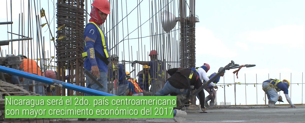 Nicaragua será el 2do. país centroamericano con mayor crecimiento económico del 2017